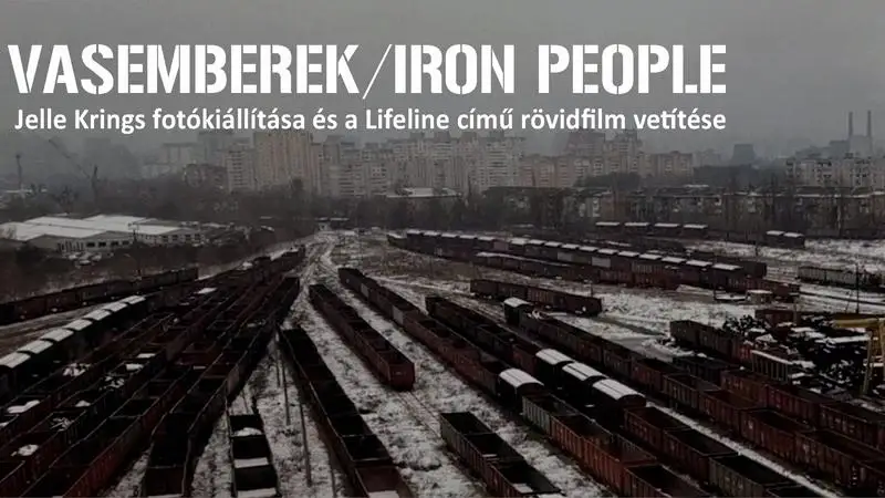 Jelle Krings fotókiállítása (Iron People) és a Lifeline dokumentumfilm az ukrán vasutasok háborús hozzáállását mutatja be